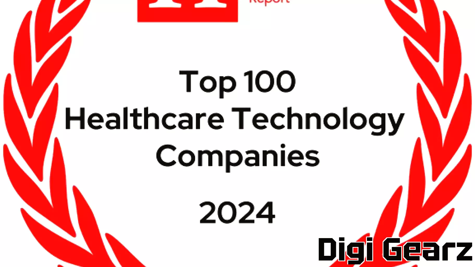 Top 100 Healthcare Technology Companies Recognized for 2024